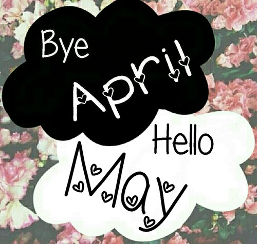 88444-Bye-April-Hello-May