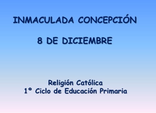 presentacin-inmaculada-concepcin-8-de-diciembre-1-ciclo-de-educacin-primaria-1-638
